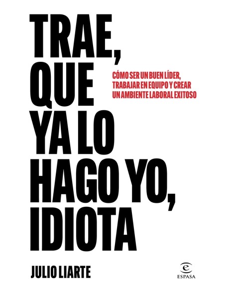 Trae que ya lo hago yo idiota