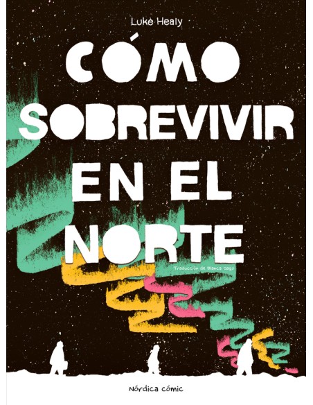 Como sobrevivir en el Norte