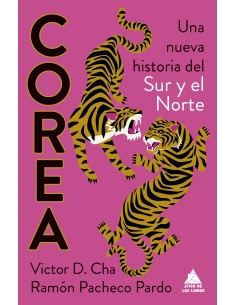 Corea Una nueva historia del Sur y el Norte