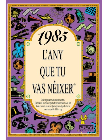 1985 L any que tu vas neixer