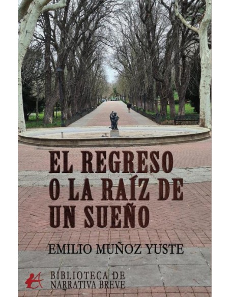 EL REGRESO O LA RAIZ DE UN SUENO