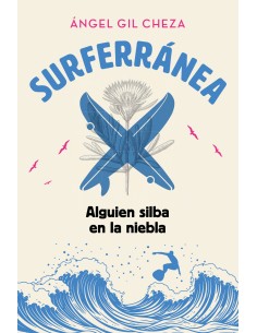 SURFERRANEA 2 ALGUIEN SILBA EN LA NIEBLA