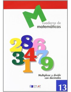 MATEMATICAS 13 Multiplicar y dividir con decimales
