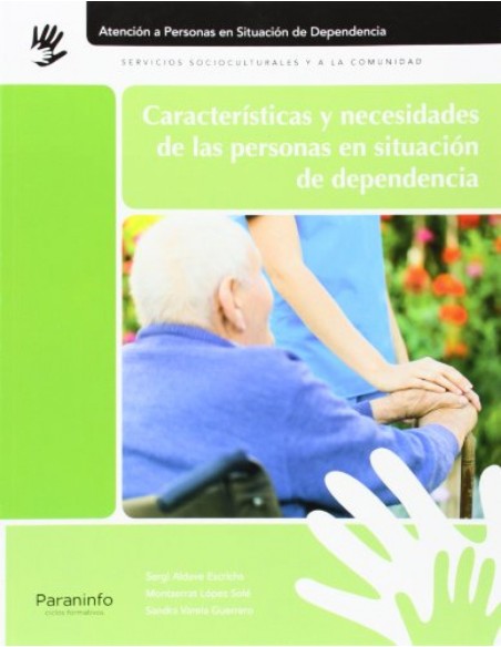 Caracteristicas necesidades personas situacion dependencia