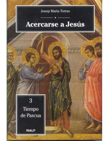 Acercarse a Jesus 3 Tiempo de Pascua