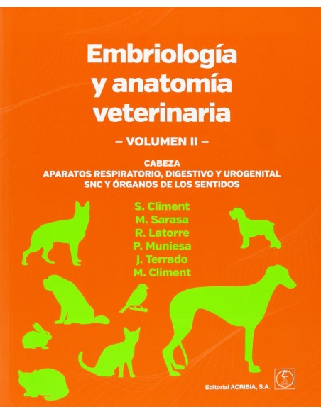 EMBRIOLOGIA ANATOMIA VETERINARIA VOLUMEN IICABEZA APARATOS RESPIRATORIO DIGESTIVO Y UROGENITAL SN