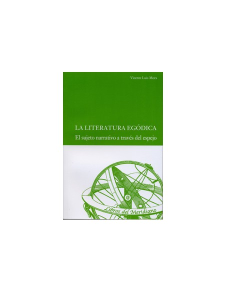 Literatura Egodica La El Sujeto Narrativo A Traves Del Espejo