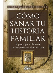 Como sanar tu historia familiar