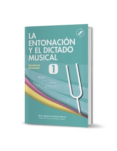 LA ENTONACION Y EL DICTADO MUSICAL NIVEL 1