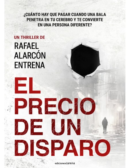 El precio de un disparo