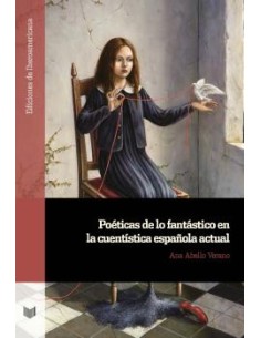 POETICAS DE LO FANTASTICO EN LA CUENTISTICA ESPANOLA ACTUAL