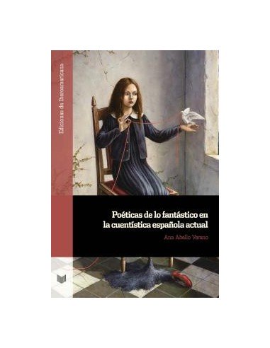 POETICAS DE LO FANTASTICO EN LA CUENTISTICA ESPANOLA ACTUAL
