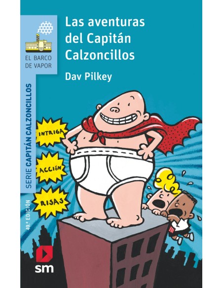 Las aventuras capitan calzoncillos Las aventuras capitan calzoncillos