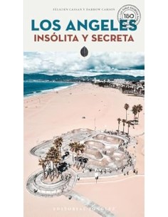LOS Angeles insolita y secreta