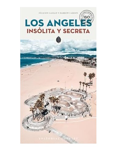 LOS Angeles insolita y secreta