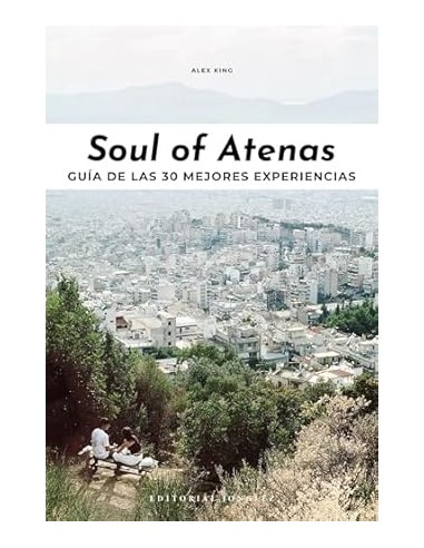 Soul of Atenas Guia de las 30 mejores experiencias