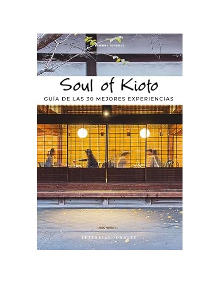Soul of Kioto 2023 Guia de las 30 mejores experiencias