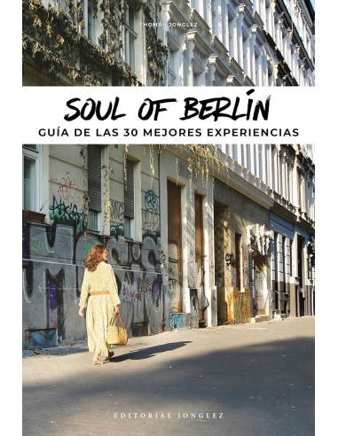 Soul of Berlin Guia de las 30 mejores experiencias