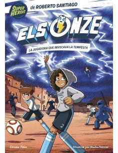 Els Onze 9 La jugadora que invocava la tempesta