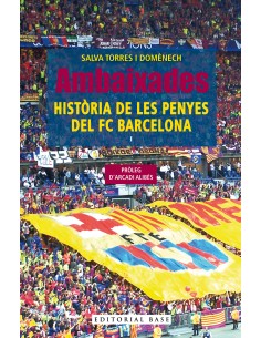 AMBAIXADES HISTORIA DE LES PENYES DEL FC BARCELONA