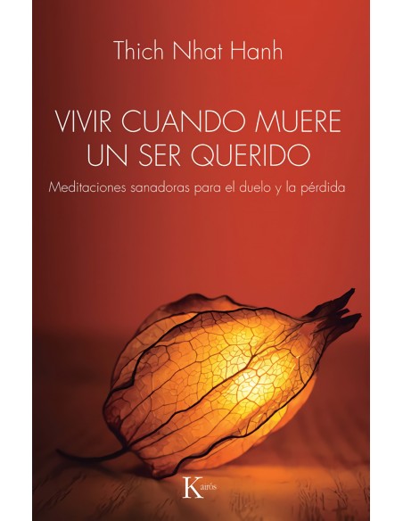 VIVIR CUANDO MUERE UN SER QUERIDO MEDITACIONES SANADORAS