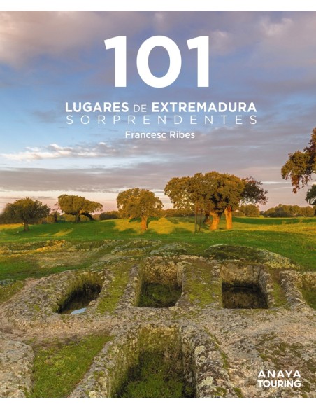 101 Lugares de Extremadura sorprendentes