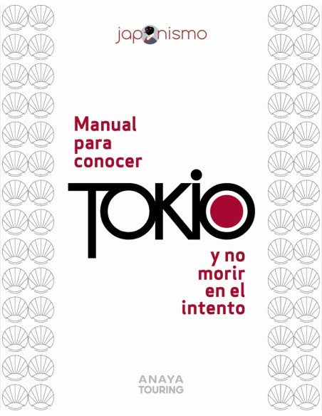 Manual para conocer Tokio y no morir en el intento