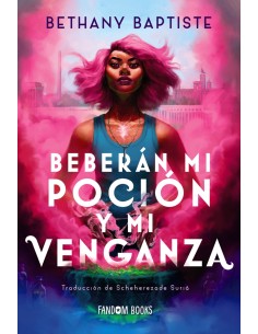 Beberan mi pocion y mi venganza