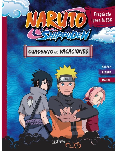 Cuaderno de vacaciones Naruto Shippuden Preparate para la ESO repasa Lengua y Mates