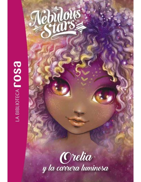 La biblioteca rosa Nebulous Stars 6 Orelia y la carrera luminosa La biblioteca rosa Nebulous Stars 6 Orelia y la carrera luminosa