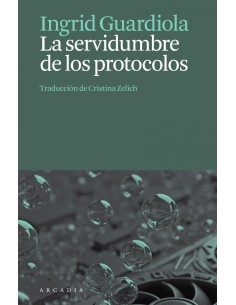 LA SERVIDUMBRE DE LOS PROTOCOLOS