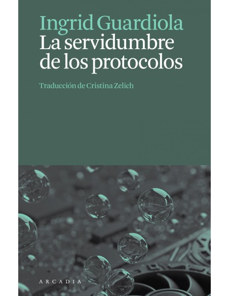 LA SERVIDUMBRE DE LOS PROTOCOLOS