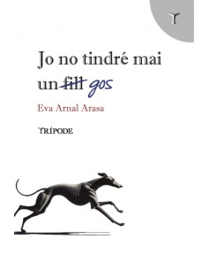 Jo no tindre mai un gos