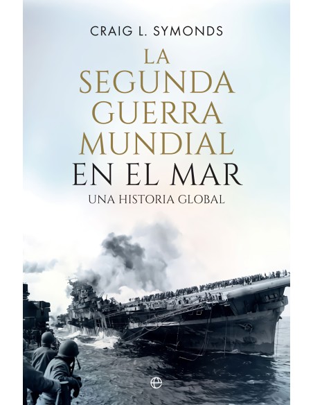 La Segunda Guerra Mundial en el mar