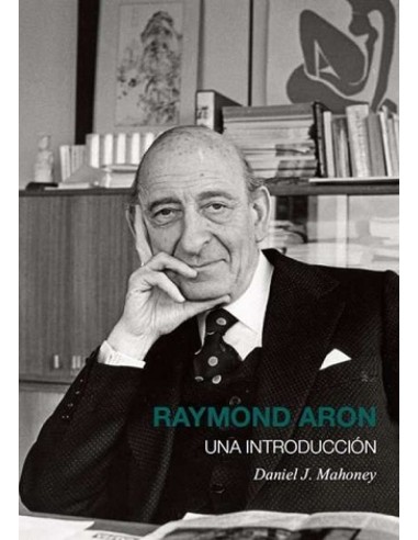 RAYMOND ARON UNA INTRODUCCION