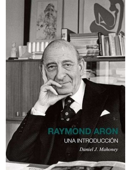 RAYMOND ARON UNA INTRODUCCION