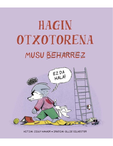 Hagin otxotorena musu beharrez