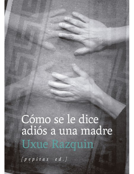 Como se le dice adios a una madre