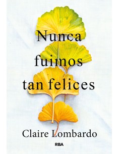 Nunca fuimos tan felices