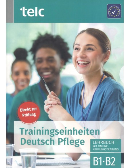TRAININGSEINHEITEN DEUTSCH PFLEGE B1 B2
