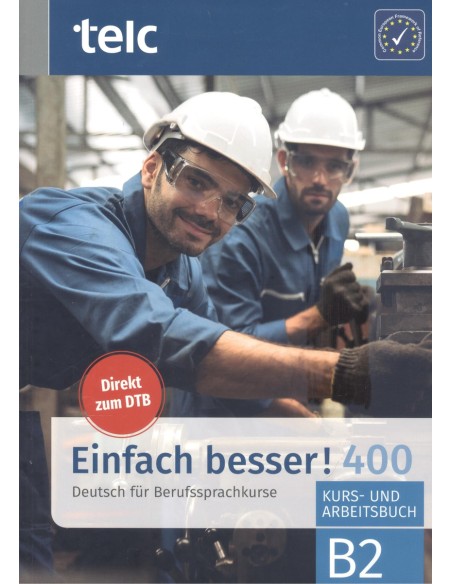 EINFACH BESSER 400 KURS UND ARBEITSBUCH B2