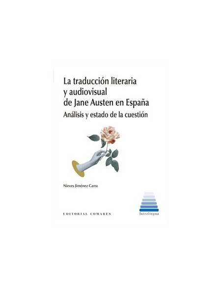 TRADUCCION LITERARIA Y AUDIOVISUAL DE JANE AUSTEN EN ESPANA