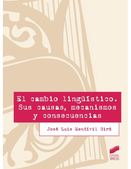 EL CAMBIO LINGUISTICO SUS CAUSAS MECANISMOS Y CONSECUENCIAS