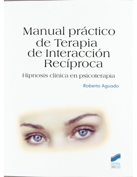 MANUAL PRACTICO DE TERARPIA DE INTERACCION RECIPROCA