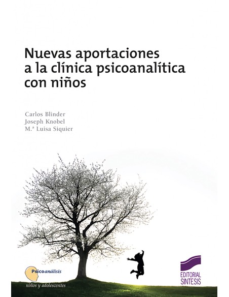NUEVAS APORTACIONES A LA CLINICA PSICOANALITICA CON NINOS