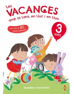 LES VACANCES AMB LA LARAEN LLUC I EN LLUIS