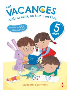 LES VACANCES AMB LA LARA EN LLUC I EN LLUIS