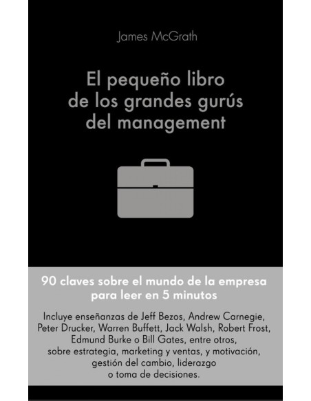 EL PEQUENO LIBRO DE LOS GRANDES GURUS DEL MANAGEMENT