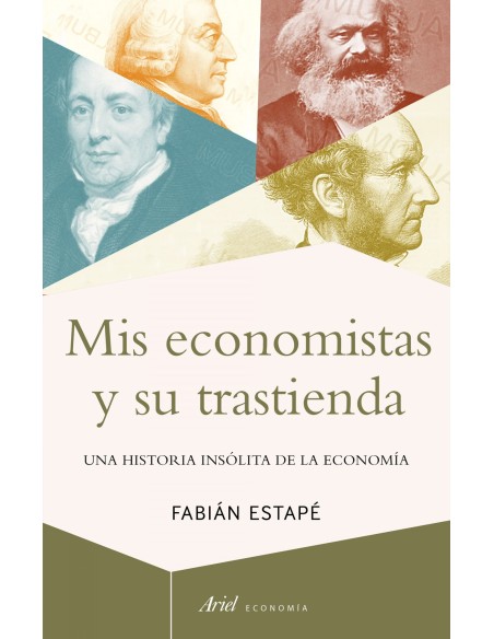 MIS ECONOMISTAS Y SU TRASTIENDA