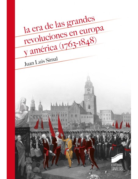 La era de las grandes revoluciones en Europa y America 1763 1848